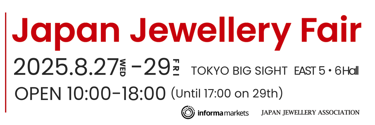 Japan Jewellery Fair  27-29 August 2025